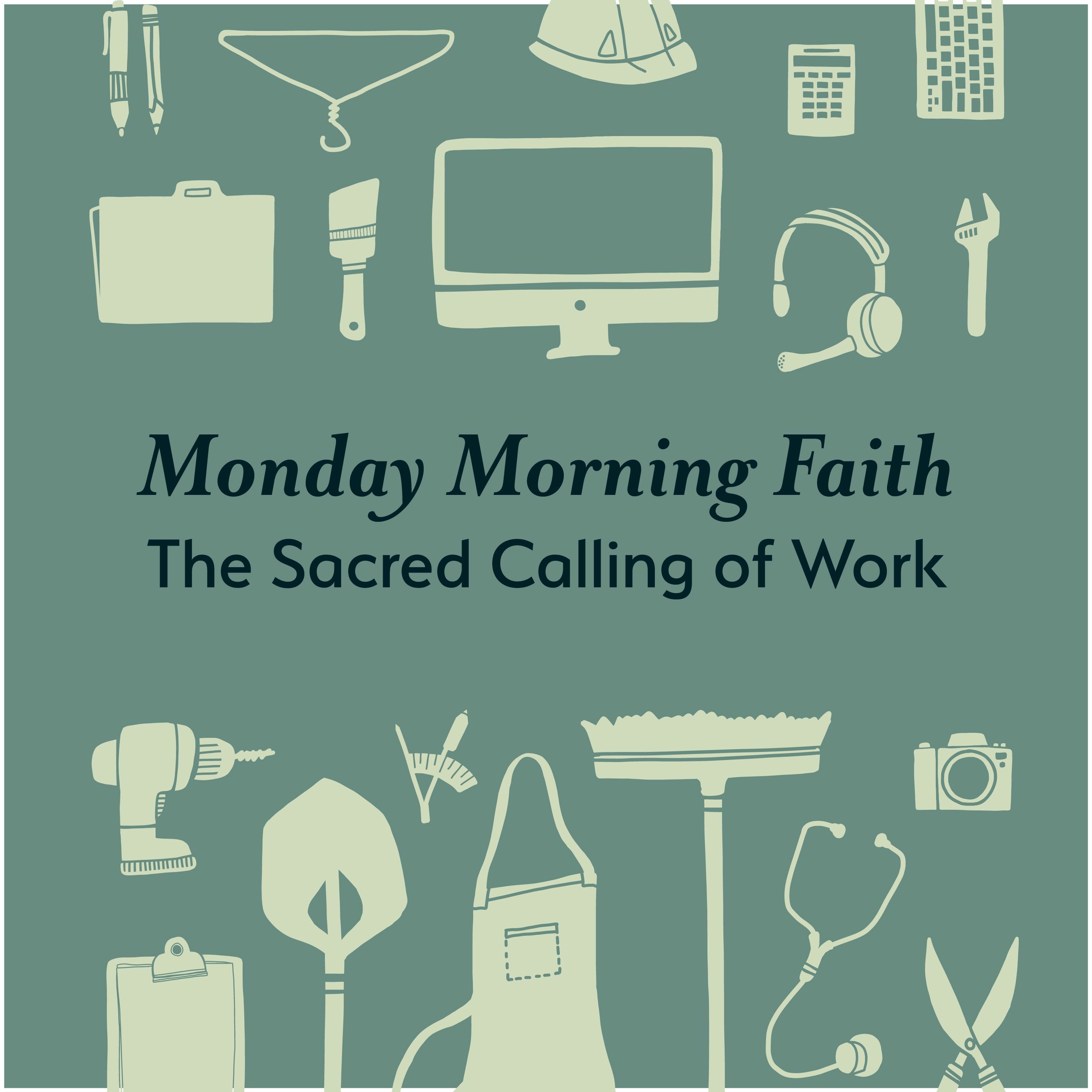 Monday Morning Faith: Work as Witness episode artwork