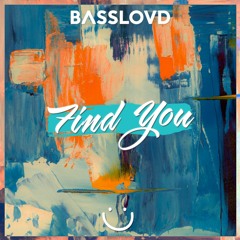 Basslovd - Find You (Free Download)