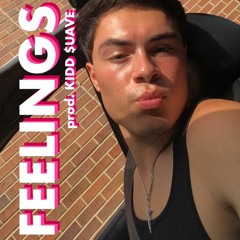 FEELINGS [prod. KIDD $UAVE]