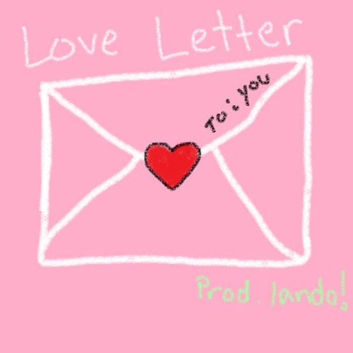 Love Letter(prod. lando!)