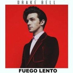 Fuego Lento (Drake Bell) (Edit Beats Producer)