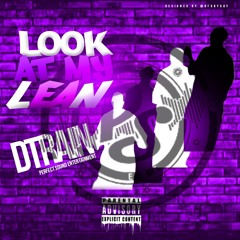 DTrain- LOOK AT MY LEAN