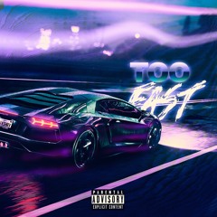 Too Fast [Prod. ZakwanBeats]