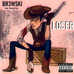 LOSER // LOS3R ft. Young Cola (prod. Timeline X BR3WSKI)