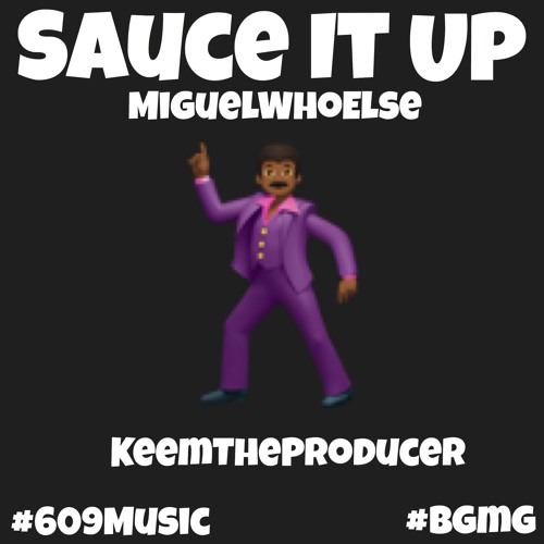 MiquelWhoElse x KeemTheProducer - Sauce It Up