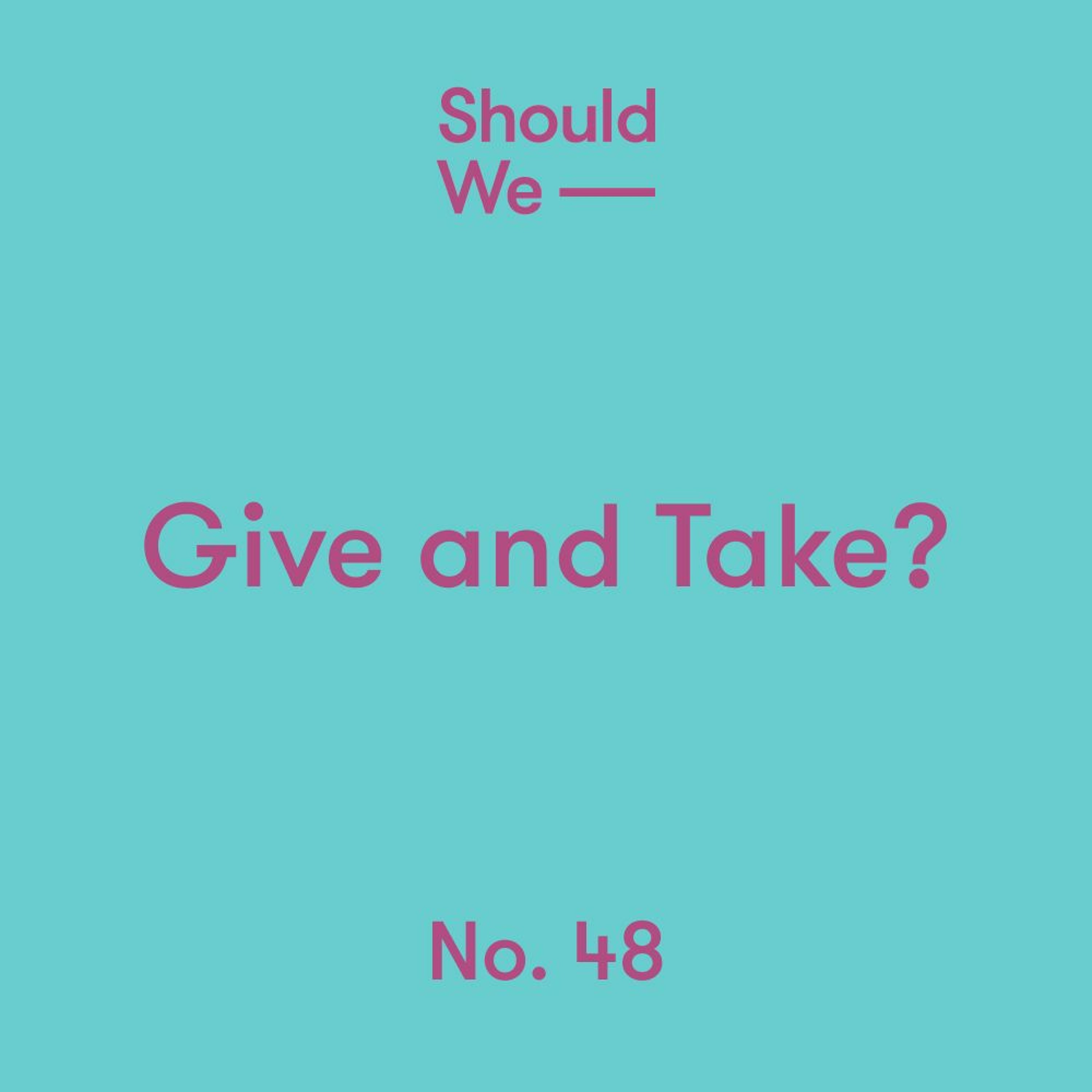 Should We