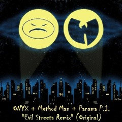 ONYX - Evil Streets Remix (Original) (feat. Method Man & Panama P.I.) (1994)