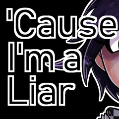 【Ritsu Namine/ 波音リツ】 'Cause I'm a Liar 〔2018 REMIX〕【UTAUカバー】