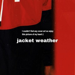 jacket weather ft. eldric laron