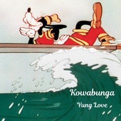 Yung Love - Kowabunga