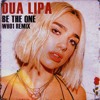 Dua Lipa - Be The One(WHO1 Remix)