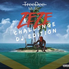 TreeDee - ZeZe Challenge (DJ Edition) - @officialtreedee