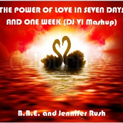 THE POWER OF L<3VE IN 7 DAYS AND ONE WEEK [Sindaar Remix] (DJ VI Mashup) - B.B.E. and Jennifer Rush