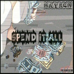 Mayhem -Spend it all (mixed by gato)