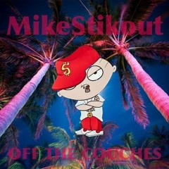 Mike Stikout - Off The Couches