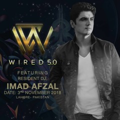DJ Imad Afzal - WIRED 5.0