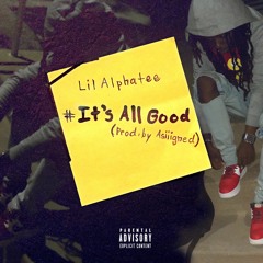 It's All Good(Prod. by Asiiigned)