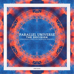 Parallel Universe - The Decision (Christian Monique Remix)