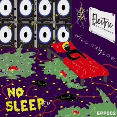 EPP002  Will Taylor - No Sleep