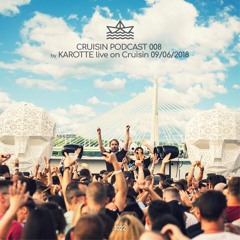 Cruisin Podcast 008 by Karotte live on Cruisin 09/06/2018