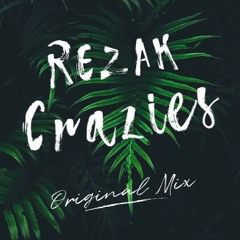 Rezak - Crazies (Original Mix)