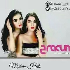 2Racun Youbi Sister - Makan Hati.mp3