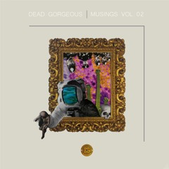 Musings Vol. 02 FULL STREAM