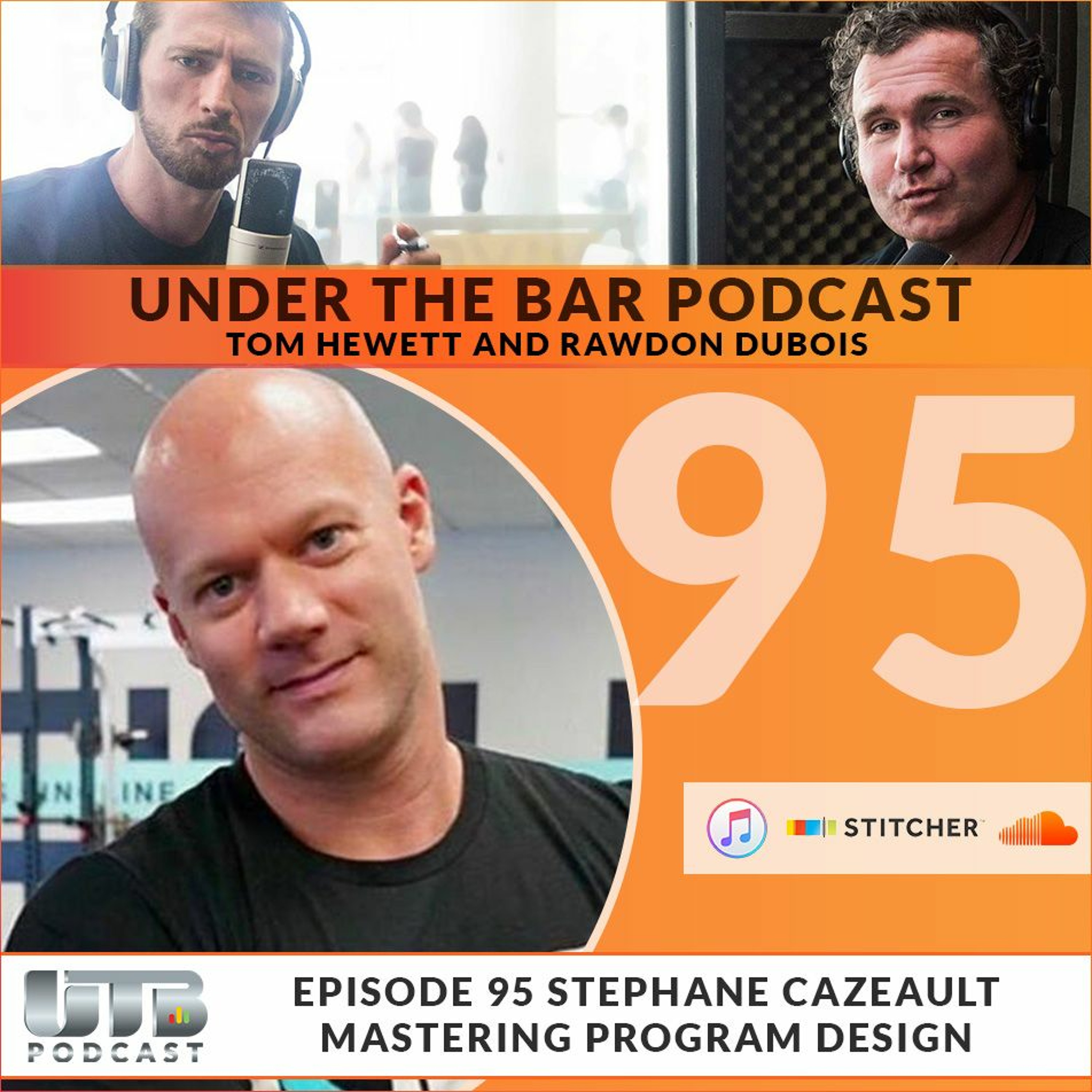 Stephane Cazeault - Mastering Program Design on Ep. 95 of UTB Podcast episode artwork