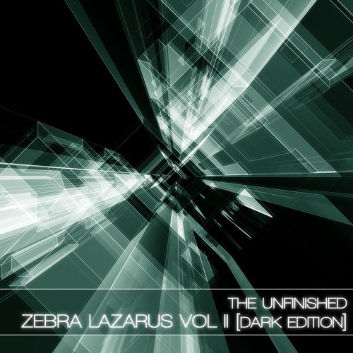 The Unfinished Zebra Lazarus Vol II Dark Edition H2P-DECiBEL
