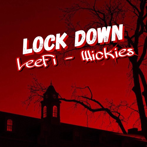 LOCK DOWN - LeeFi - Wickies [OGD]
