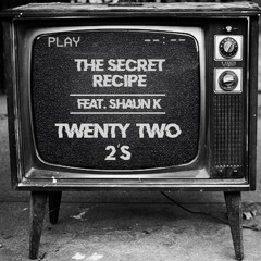 Twenty-Two 2's(Feat. Shaun K)