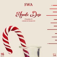 SWA - Haute Dose (Friandise 2)