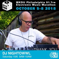 DJ Nightowwl - 2018 WKDU Electronic Music Marathon