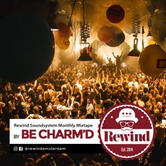 Rewind Monthly Mixtape by Be Charm'd