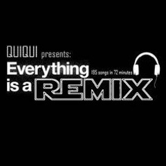 QuiQui - Everything Is A Remix (195 songs in 72 minutes)
