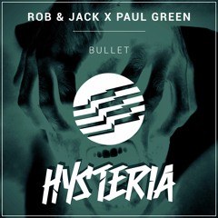 Rob & Jack X Paul Green - Bullet