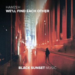 HamzeH - We'll Find Each Other (Extended Mix)