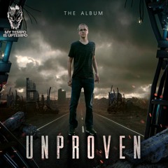 04. Unproven - Put The Record On