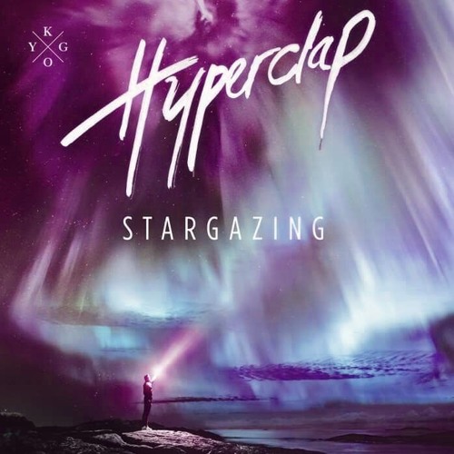 Kygo - Stargazing (Hyperclap Remix)