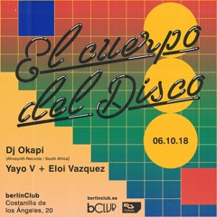 Dj Okapi at El cuerpo del Disco (berlínClub, Madrid)