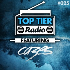 Top Tier Radio (025) ft. Cazes (A.M. Mix Edition)