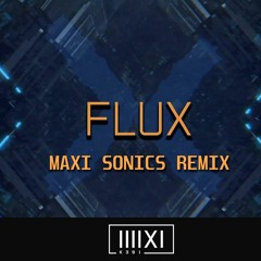 K391 Flux (MaxiSonics Remix)