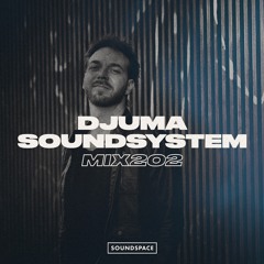 MIX202: Djuma Soundsystem