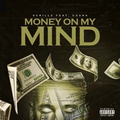 Scrillz feat Casha - Money On My Mind