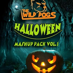 WILD DOGS - MASHUP PACK VOL. 1 SPECIAL HALLOWEEN >>FREE DOWNLOAD<<