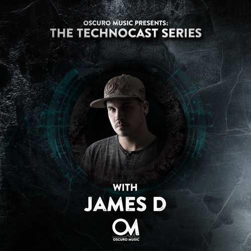 Oscuro Music Technocast #050 With James D