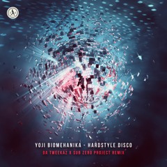 Yoji Biomehanika - Hardstyle Disco (Da Tweekaz X Sub Zero Project Remix)