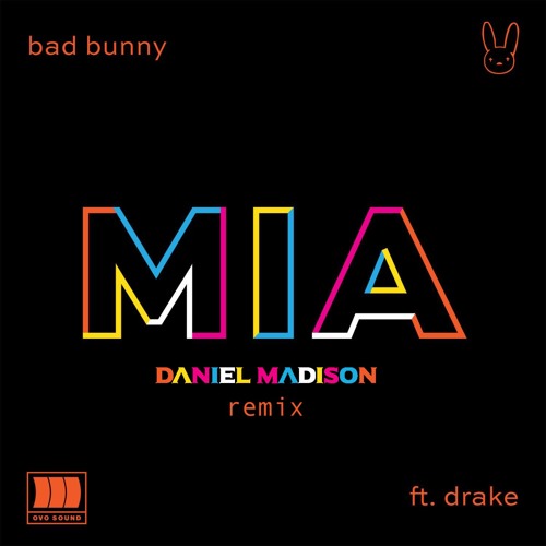 Drake & Bad Bunny - Mia (Daniel Madison Remix)Free download