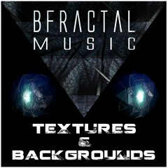 BFractal Music - TEXTURES & BACKGROUNDS (Sample Pack)