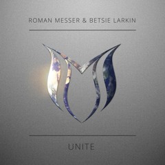 Roman Messer & Betsie Larkin - Unite (Ruslan Radriges Remix)